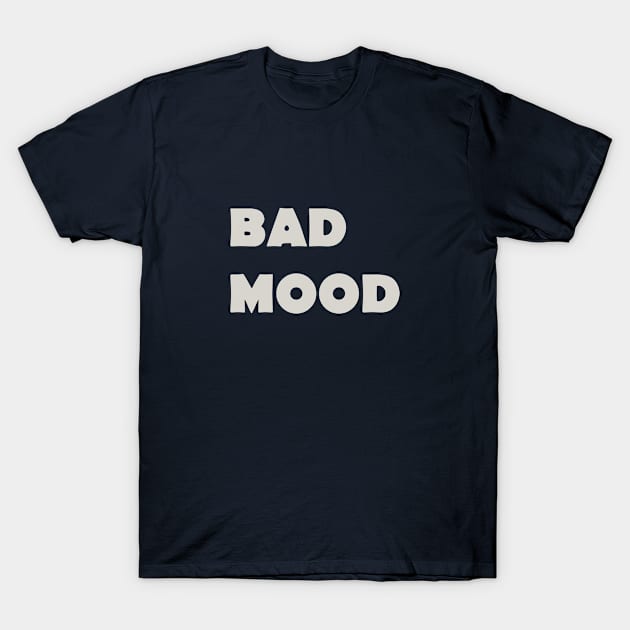 Bad Mood T-Shirt by Minimalistee